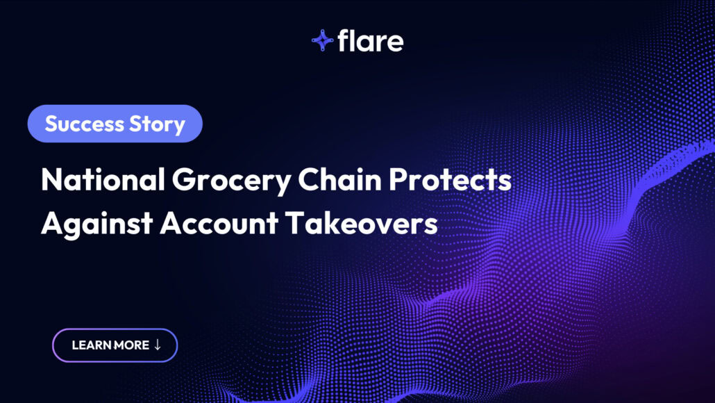 Black background with purple dots in the formation of waves. In the top middle is the Flare logo. On the left is a blue-purple oval with white text "Success Story" inside, and underneath says "National Grocery Chain Protects Against Account Takeovers." At the bottom is an oval that says "LEARN MORE" with an arrow pointing down.