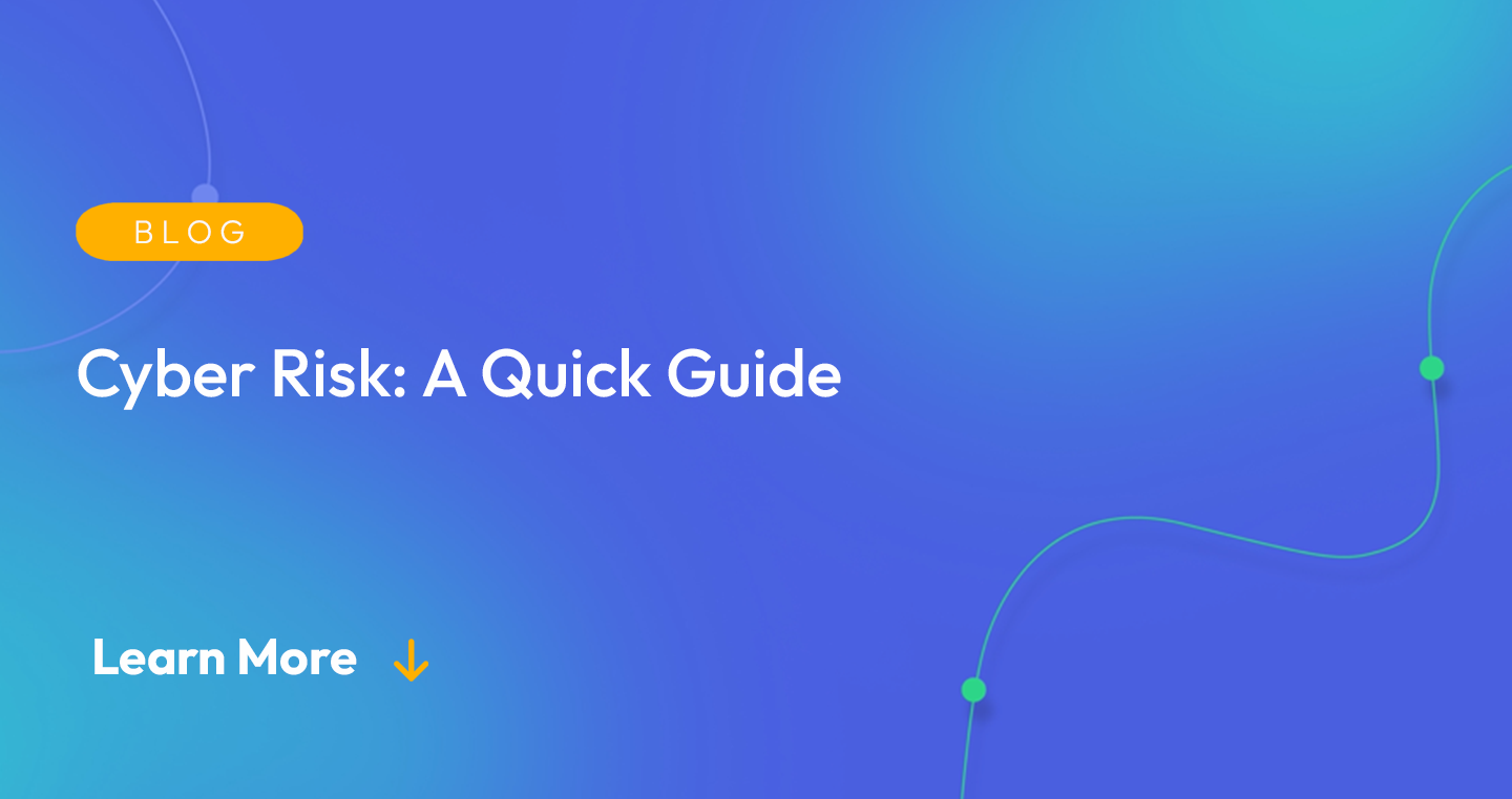 Gradient blue background. There is a light orange oval with the white text "BLOG" inside of it. Below it there's white text: "Cyber Risk: A Quick Guide." There is white text underneath that which says "Learn More" with a light orange arrow pointing down.