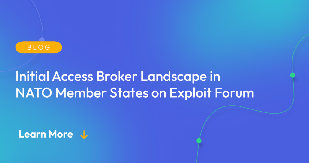 Gradient blue background. There is a light orange oval with the white text "BLOG" inside of it. Below it there's white text: "Initial Access Broker Landscape in NATO Member States on Exploit Forum." There is white text underneath that which says "Learn More" with a light orange arrow pointing down.