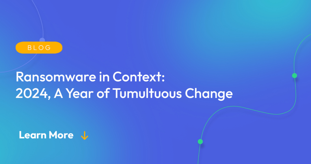 Gradient blue background. There is a light orange oval with the white text "BLOG" inside of it. Below it there's white text: "Ransomware in Context: 2024, A Year of Tumultuous Change" with a light orange arrow pointing down.